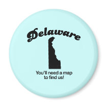 Delaware Motto - Youll need a map to find us magnets by Shirtuosity Delaware Motto - Youll need a map to find us magnets