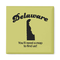 Delaware Motto - Youll need a map to find us magnets by Shirtuosity Delaware Motto - Youll need a map to find us magnets