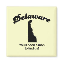 Delaware Motto - Youll need a map to find us magnets by Shirtuosity Delaware Motto - Youll need a map to find us magnets