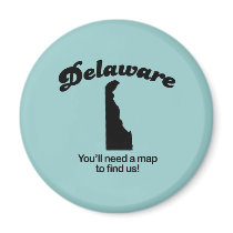 Delaware Motto - Youll need a map to find us magnets by Shirtuosity Delaware Motto - Youll need a map to find us magnets