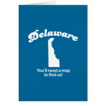 Delaware - Youll need a map to find us T-shirt cards by Shirtuosity Delaware - Youll need a map to find us T-shirt cards
