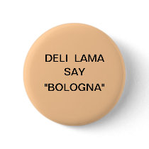 Deli Lama saying Pin