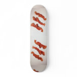 Delicious Cooked bacon skateboards