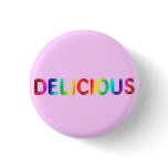 Delicious Mini Button (pink)