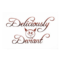 Deliciously Deviant posters by nakedzealot Deliciously Deviant posters