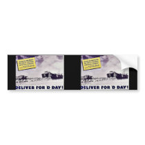 Deliver For 'D' Day!, The War Has Now Reached The bumper stickers