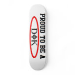 DELTA IOTA KAPPA: PROUD TO BE A DIK FRATERNITY SKATE BOARDS