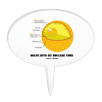 Delve Into My Nuclear Core (Cell Nucleus Attitude) Cake Toppers