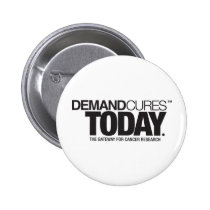 Demand Cures Today Pin buttons