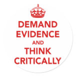 Demand Evidence and Think Critically Sticker