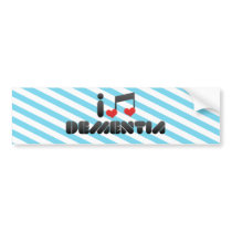 Dementia fan bumper sticker