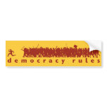 Democracy Rules Bumper Sticker