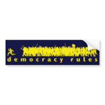 Democracy Rules Bumper Sticker