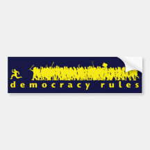 Democracy Rules Bumper Sticker