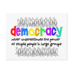 Democracy, who needs it? postcard