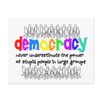 Democracy, who needs it? postcard