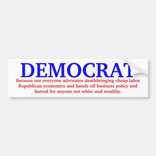DEMOCRAT BUMPER STICKER | Zazzle