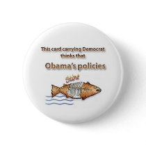 Democrat thinks Obama's policies stink buttons