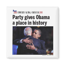 Democratic Party Gives Obama Place in History magnets by democrattotheend Democratic Party Gives Obama Place in History magnets