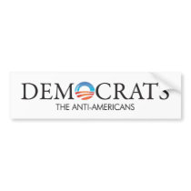 Democrats Anti-Americans bumper stickers by jackberube Democrats Anti-Americans bumper stickers