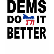 Democrats Do It Better Women's T-Shirt
