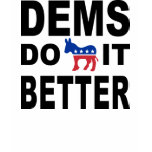 Democrats Do It Better Women's T-Shirt