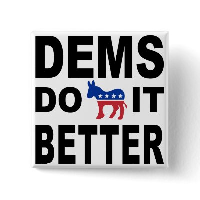 Democrats Do It Button by liberaltees