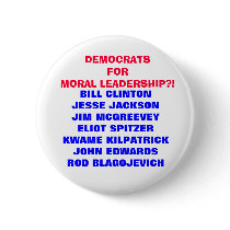 DEMOCRATS FOR MORAL LEADERSHIP?! PINS