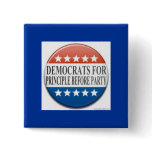Democrats for Principle Before Party Pin