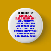 DEMOCRATS FOR REAL MORAL LEADERSHIP?! buttons