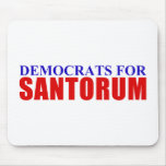 Democrats for Santorum Mousepads