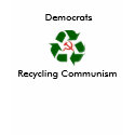 Democrats Recycling Communism t-shirts