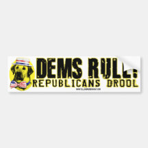 Democrats Rule. Republicans Drool Bumper Sticker 