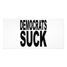 Democrats Suck Photo Card