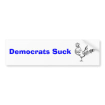 Democrats Suck Rooster bumper stickers