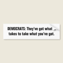 Democrats: They’ve got what it takes... bumper stickers