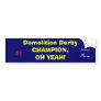 Demolition Derby CHAMPION,OH YEAH!, #1, First P... Bumper Stickers