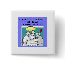 demonic doctor / surgeon joke buttons by jimbuf demonic doctor / surgeon joke buttons