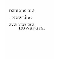 Demons are prowling everywhere, Nowadays... t-shirts by shanabanana922 Demons are prowling everywhere, Nowadays... t-shirts
