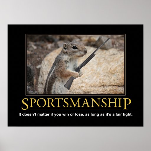 Demotivational Poster: Sportsmanship Squirrel