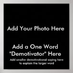 Demotivational Posters ... Create Your Own!!