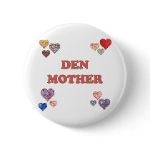 Den Mother Pinback Button