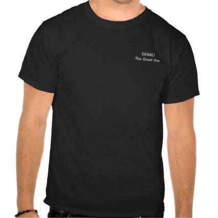 Denali / The Great One T Shirt