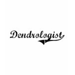 Dendrologist Professional Job t-shirts