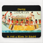 Denia lIs not a River in Egypt Mouse Pad