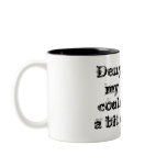 Denial of coffee = Unwise Mug
