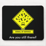 Denial of Service Mousepad