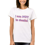 Denial Tshirt