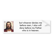denies Jesus Bumper Stickers