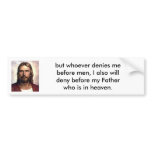 denies Jesus Bumper Stickers